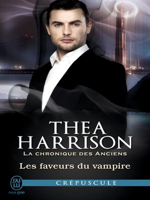 cover image of La chronique des Anciens (Tome 7)--Les faveurs du vampire